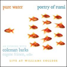 Pure Water: Poetry of Rumi - by Coleman Barks with Eugene Friesen